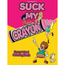 Load image into Gallery viewer, Suck My Crayon Colouring Book
